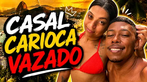 CASAL CARIOCA VAZADO!!!!!!