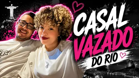 CASAL VAZADO DO RIO!